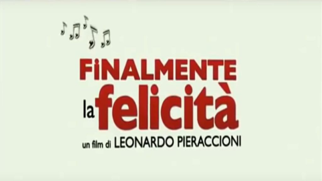 Finalmente la felicità: trama, cast e anticipazioni del film di stasera