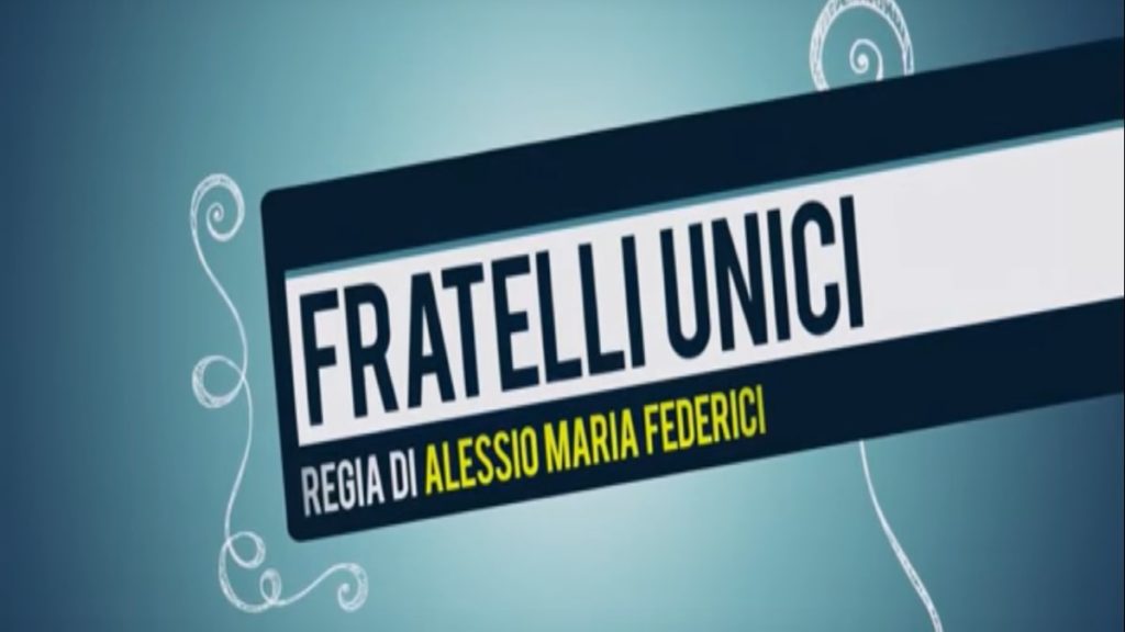 Fratelli unici: trama, cast e anticipazioni del film con Luca Argentero