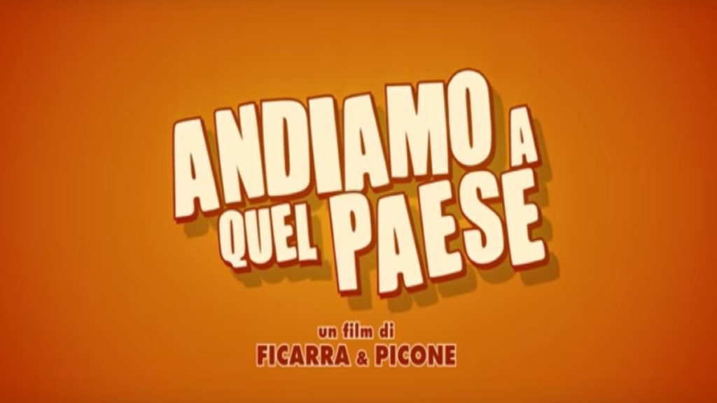 Andiamo a quel paese: trama, cast e anticipazioni del film stasera in tv