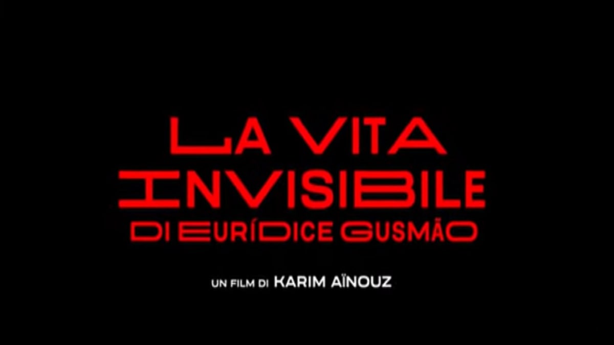 La vita invisibile di Euridice Gusmao: trama, cast e curiosità del film