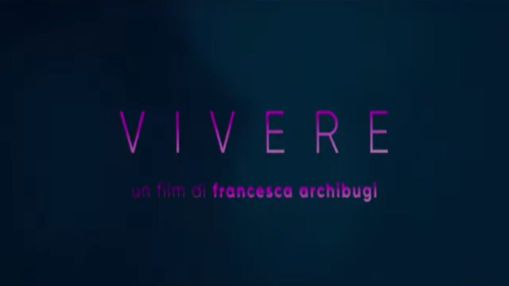 Vivere: trama, cast e anticipazioni del film uscito ieri al cinema