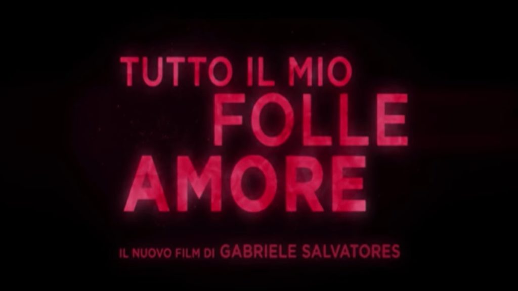 Tutto il mio folle amore: trama, cast e anticipazioni del film. Quando esce