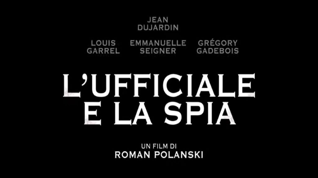 L'ufficiale e la spia: trama, cast e anticipazioni del film al cinema
