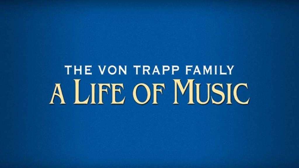 La Famiglia Von Trapp - Una Vita in Musica: trama, cast e anticipazioni